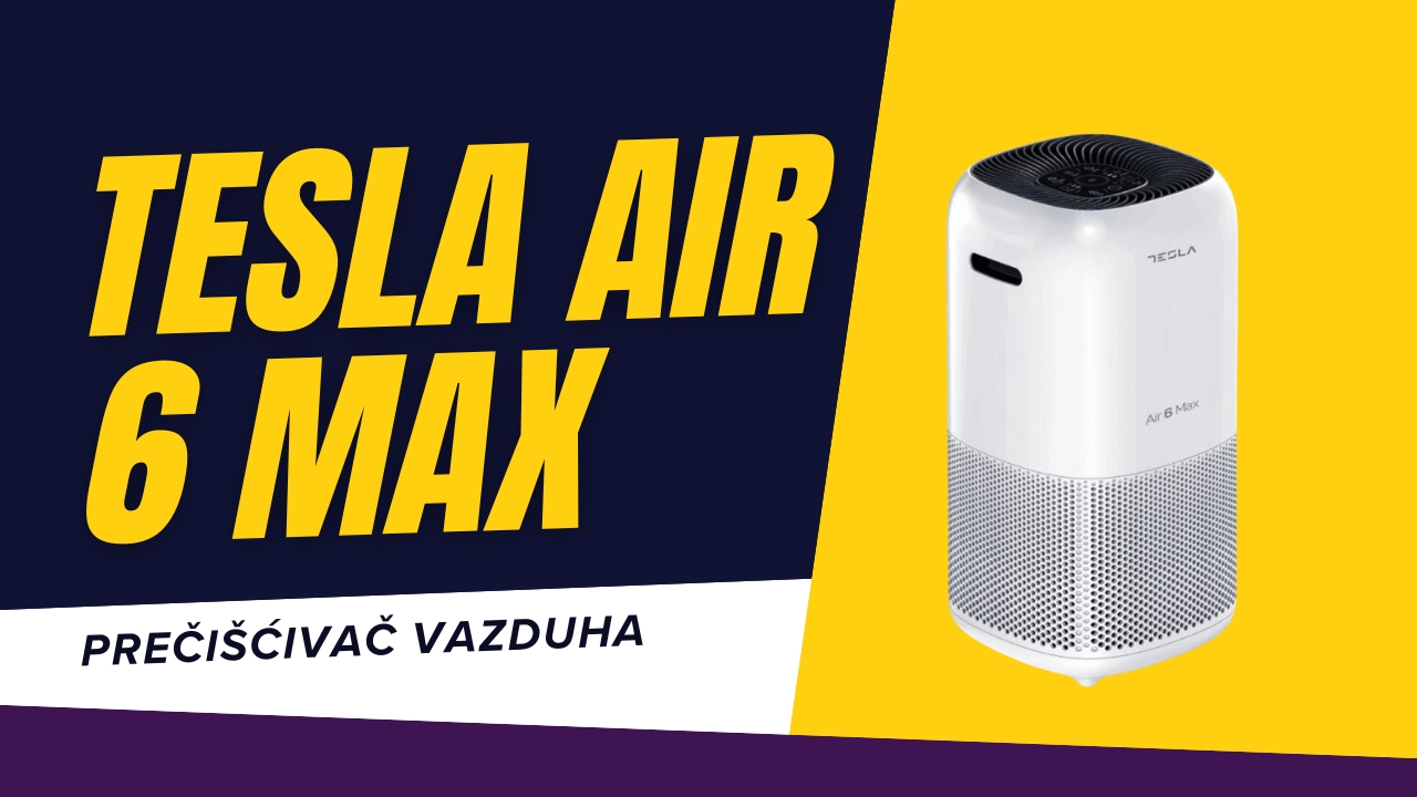 Tesla Air 6 Max prečišćivač vazduha